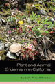 Book cover of: Plant and Animal Endemism in California. By: Susan Harrison