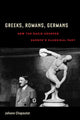 Book cover of: Greeks, Romans, Germans. By: Johann Chapoutot
