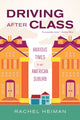 Book cover of: Driving after Class. By: Rachel Heiman