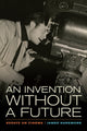 Book cover of: Invention without a Future