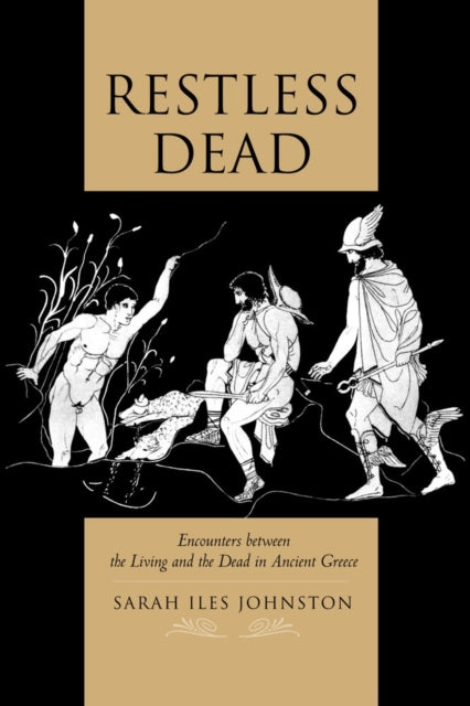 Book cover of: Restless Dead. By: Sarah Iles Johnston