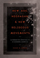 Book cover of: New Age, Neopagan, and New Religious Movements. By: Hugh B. Urban