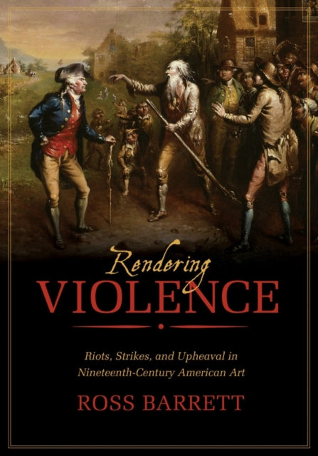 Book cover of: Rendering Violence. By: Ross Barrett