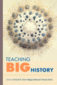 Book cover of: Teaching Big History. By: Richard B. Simon