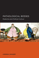 Book cover of: Pathological Bodies. By: Corinna Wagner
