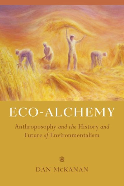 Book cover of: Eco-Alchemy. By: Dan McKanan