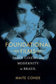 Book cover of: Foundational Films. By: Maite Conde