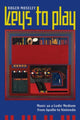 Book cover of: Keys to Play. By: Roger Moseley