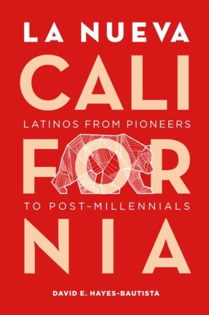 Book cover of: La Nueva California. By: David E. Hayes-Bautista