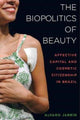 Book cover of: Biopolitics of Beauty. By: Alvaro Jarrín