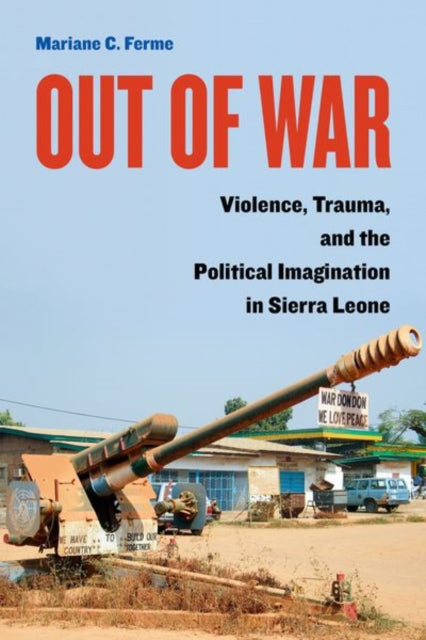 Book cover of: Out of War. By: Mariane C. Ferme