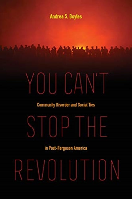 Book cover of: You Can't Stop the Revolution. By: Andrea S. Boyles