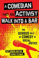 Book cover of: Comedian and an Activist Walk into a Bar. By: Caty Borum Chattoo