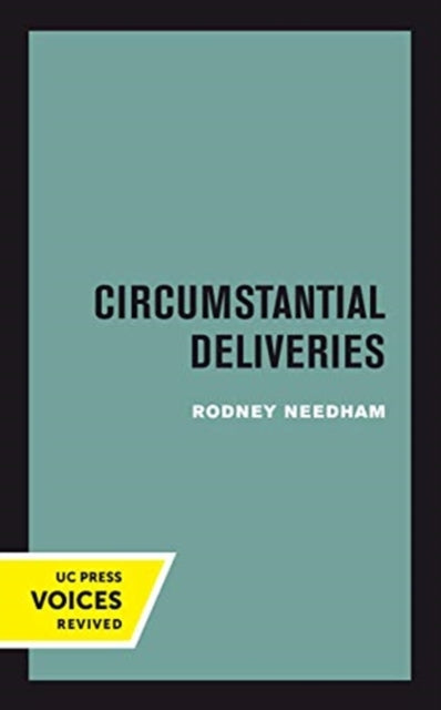 Book cover of: Circumstantial Deliveries. By: Rodney Needham