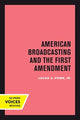 Book cover of: American Broadcasting and the First Amendment. By: Lucas A. Powe