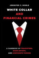 Book cover of: White-Collar and Financial Crimes. By: Jennifer C. Noble