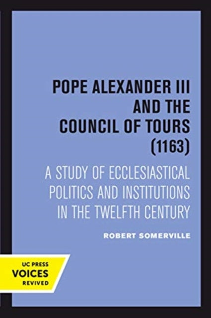 Book cover of: Pope Alexander III And the Council of Tours (1163). By: Robert Somerville