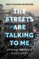 Book cover of: Streets Are Talking to Me. By: Maria Frederika Malmström