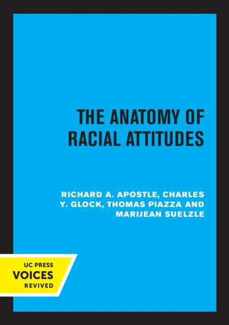 Book cover of: Anatomy of Racial Attitudes. By: Richard A. Apostle