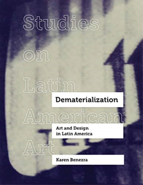 Book cover of: Dematerialization. By: Karen Benezra