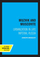 Book cover of: Muzhik and Muscovite. By: Joseph Bradley