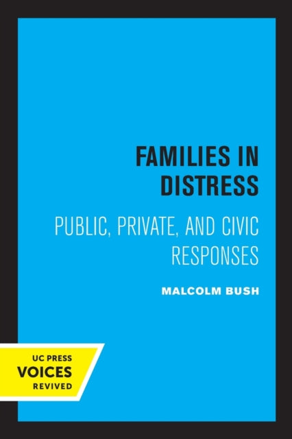 Book cover of: Families in Distress. By: Malcolm Bush