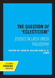 Book cover of: Question of Eclecticism. By: J. M. Dillon
