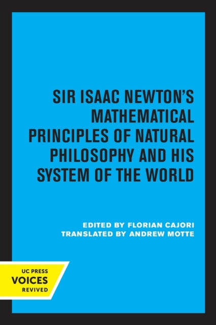 Book cover of: Sir Isaac Newton's Mathematical Principles of Natural Philosophy and His System of the World. By: Isaac Newton