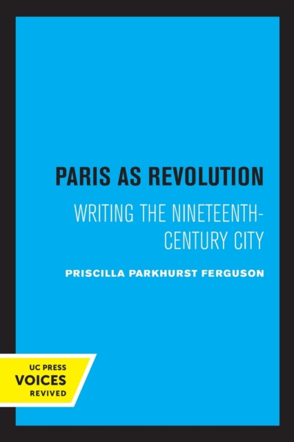 Book cover of: Paris as Revolution. By: Priscilla Parkhurst Ferguson