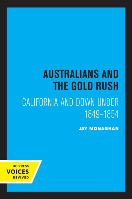 Book cover of: Australians and the Gold Rush. By: Jay Monaghan