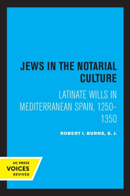 Book cover of: Jews in the Notarial Culture. By: Robert I. Burns