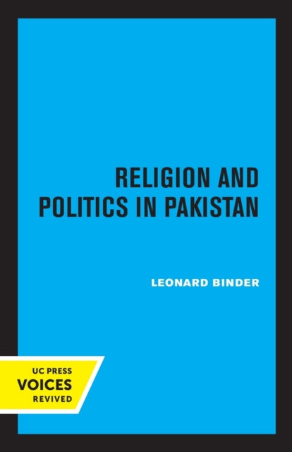 Book cover of: Religion and Politics in Pakistan. By: Leonard Binder