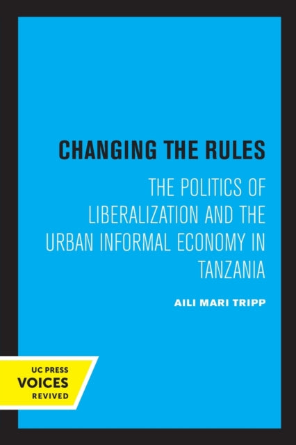 Book cover of: Changing the Rules. By: Aili Mari Tripp