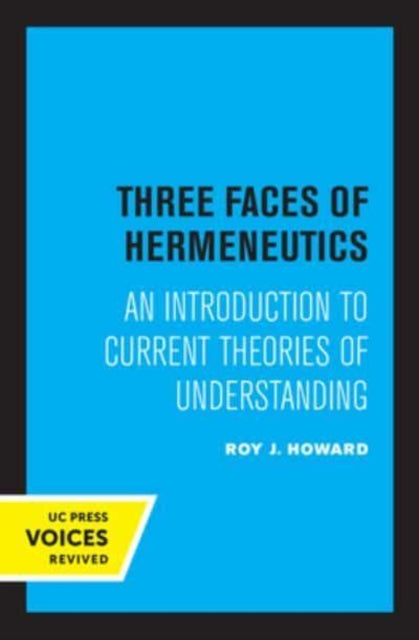 Book cover of: Three Faces of Hermeneutics. By: Howard, Roy J.