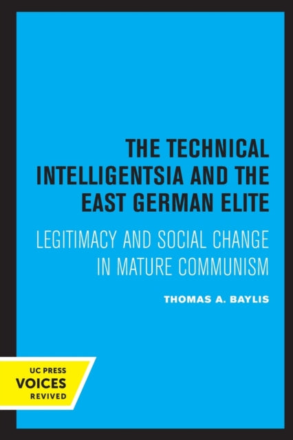 Book cover of: Technical Intelligentsia and the East German Elite. By: Thomas A. Baylis