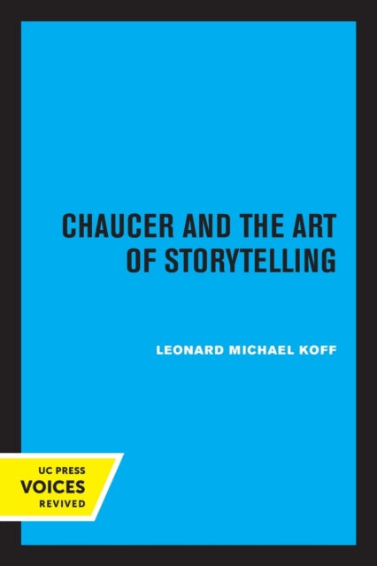 Book cover of: Chaucer and the Art of Storytelling. By: Leonard Michael Koff
