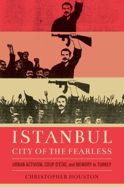 Book cover of: Istanbul, City of the Fearless. By: Christopher Houston