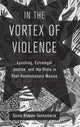 Book cover of: In the Vortex of Violence. By: Gema Kloppe-Santamaría