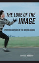 Book cover of: Lure of the Image. By: Daniel Morgan