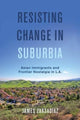 Book cover of: Resisting Change in Suburbia. By: James Zarsadiaz