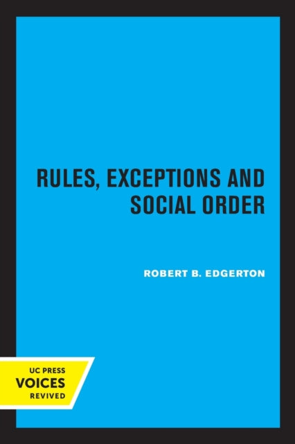 Book cover of: Rules, Exceptions, and Social Order. By: Robert B. Edgerton