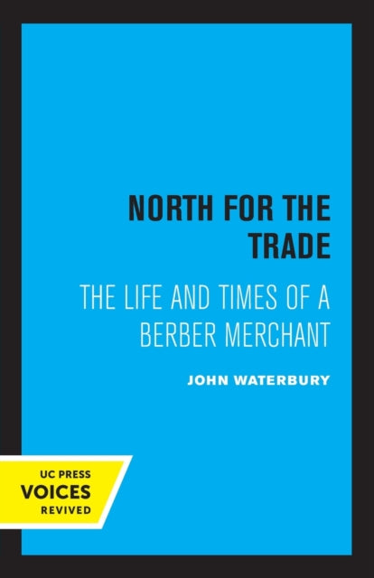 Book cover of: North for the Trade. By: John Waterbury