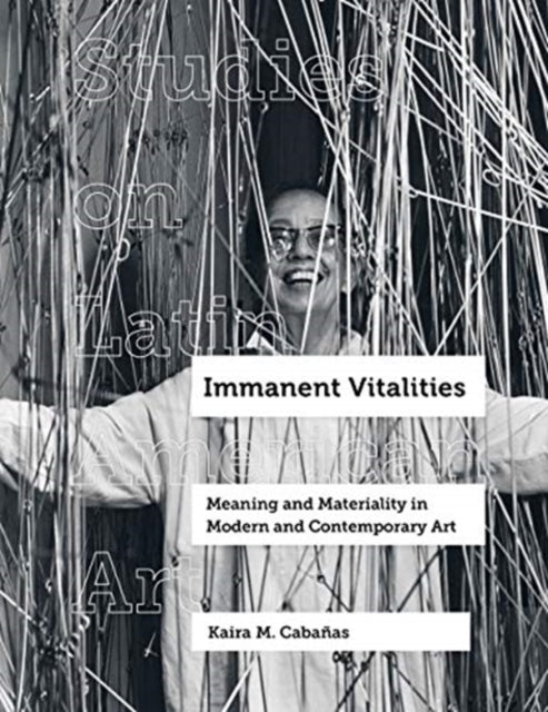 Book cover of: Immanent Vitalities. By: Kaira M. Cabanas