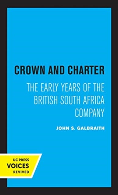 Book cover of: Crown and Charter. By: John S. Galbraith