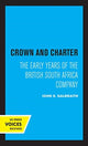 Book cover of: Crown and Charter. By: John S. Galbraith