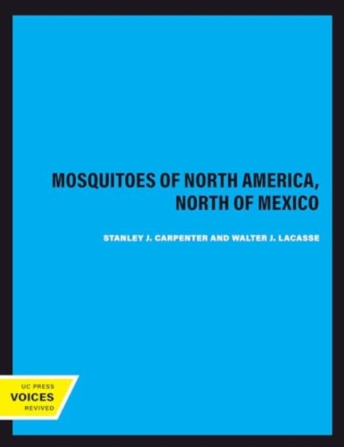 Book cover of: Mosquitoes of North America, North of Mexico. By: Stanley J. Carpenter
