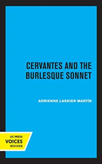 Book cover of: Cervantes and the Burlesque Sonnet. By: Adrienne Laskier Martin