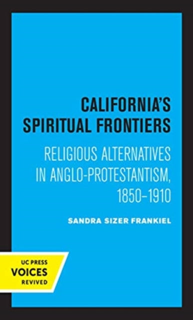 Book cover of: California's Spiritual Frontiers. By: Sandra Sizer Frankiel