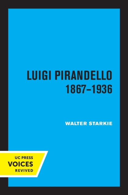 Book cover of: Luigi Pirandello, 1867 - 1936, 3rd Edition. By: Walter Starkie