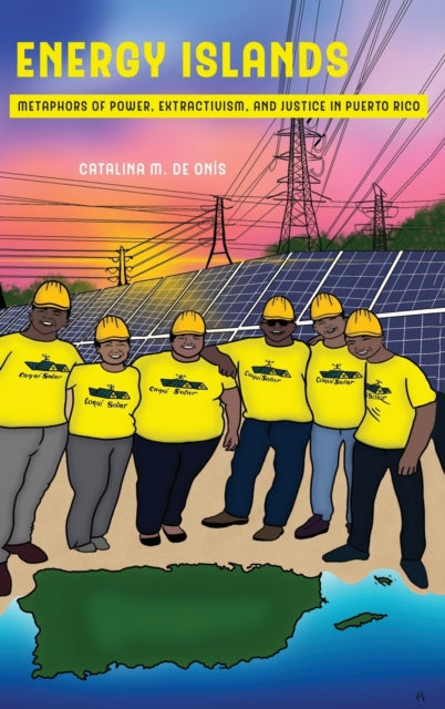 Book cover of: Energy Islands. By: Catalina M. de Onis